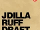 Ruff-Draft-J-Dilla