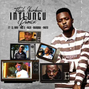 Intlungu-Remix-feat.-El-Niño-Pzho-Tkg-Proxnakedmynd-Manqoba-PdotO-Single-Flash-Ikumkani