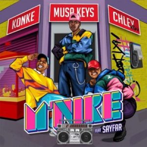 1665086536 DOWNLOAD-Konke-Musa-Keys-Chley-–-Mnike-ft-Sayfar