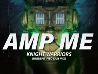 1666018466 DOWNLOAD-Knight-Warriors-–-Amp-Me-Unidentified-Dub-Mix-–.webp