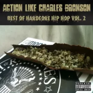 Action-Like-Charles-Bronson-Best-of-Hardcore-Hip-Hop-Vol.-2-Various-Artists