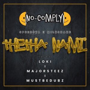 DOWNLOAD-No-Comply-DJ-Speedsta-DJ-Milkshake-–-Thetha