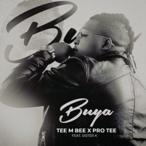 DOWNLOAD-Pro-Tee-Tee-M-Bee-–-Buya-ft