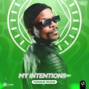 DOWNLOAD-TorQue-MuziQ-–-My-Intentions-ft-Cincity-Aymos.webp