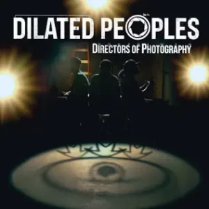 Directors-of-Photography-Dilated-Peoples