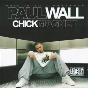 ALBUM-Paul-Wall-–-Chick-Magnet