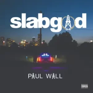 ALBUM-Paul-Wall-–-Slab-God