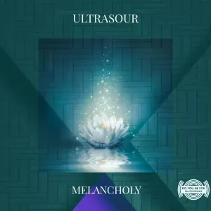 Ultrasour-–-Melancholy