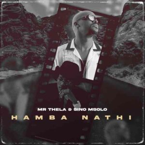 mr-thela-sino-msolo-–-hamba-nathi-mp3-download-zamusic-300x300-1