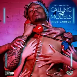 Calling All Models: The Prequel
Nick Cannon