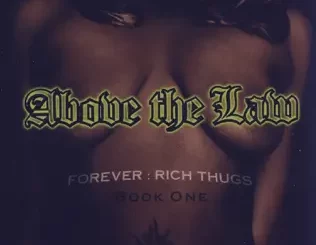 Forever: Rich Thugs - Book One Above the Law