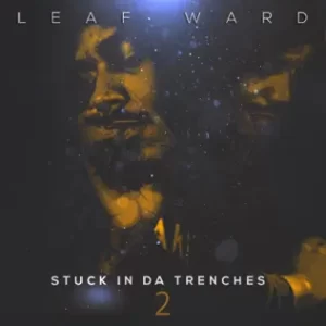 Stuck in the Trenches, Vol. 2
Leaf Ward