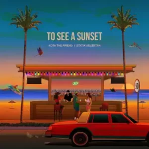 To See A Sunset Kota the Friend, Statik Selektah