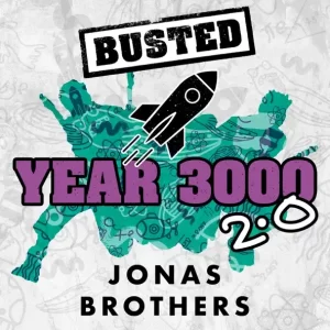 Busted - Year 3000 2.0 (feat. Jonas Brothers)