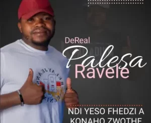 Dereal palesa ravele - Ndi Yeso Fhedzi