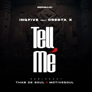 InQfive & Cresta X – Tell Me (Motivesoul Remix)