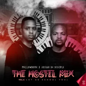 Josiah De Disciple & MellowBone - The Hostel Mix Vol.2 (Let Us School You)