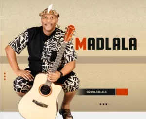 Madlala - Sizohlabelela