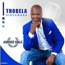 Thobela Sidukwana - Inde Lendlela