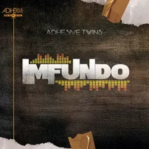 AdhesiveTwins & DJ Tears PLK - Imfundo