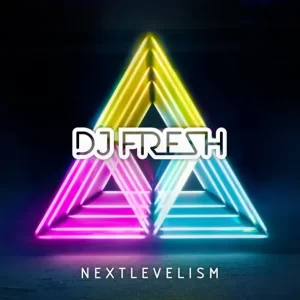 DJ Fresh - Nextlevelism (Deluxe Version)