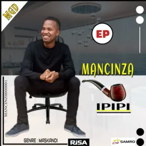 Mancinza – Indoda Ft. Mabhlukwe & Mlotshwa