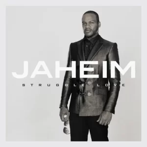 ALBUM: Jaheim – Struggle Love