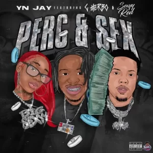 yn jay - Perc & sex (feat. G Herbo & Sexyy Red)