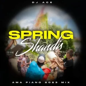 DJ Ace - Spring Shandis (Amapiano Mix 2023)