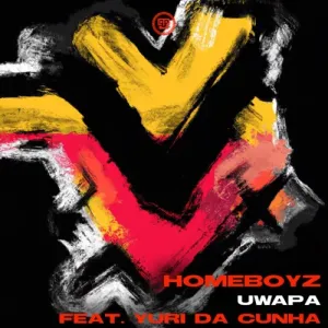 Homeboyz - Uwapa ft. Yuri Da Cunha