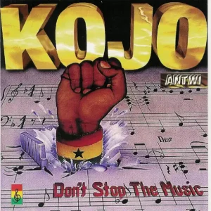 Kojo Antwi – Don't Stop the Music