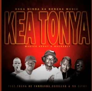 Oska Minda Ka Borena – Kea Tonya ftT Bang x Exceller & Mr Zitho