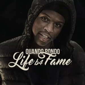 Quando Rondo – Life B4 Fame