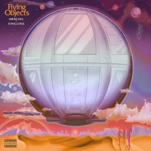 Smoke DZA & Flying Lotus – Flying Objects