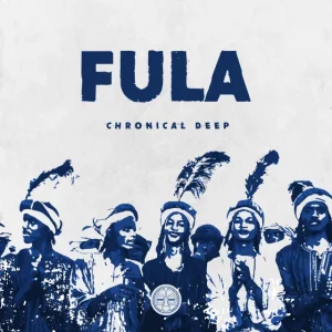 Chronical Deep - Fula