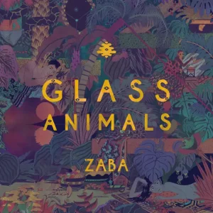 Glass Animals – ZABA (Deluxe)