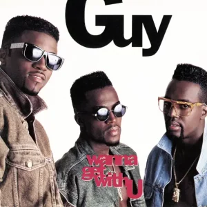 Guy – Wanna Get With U