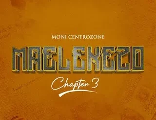 Moni Centrozone - Maelekezo Chapter 3