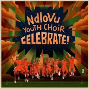 Ndlovu Youth Choir - Celebrate