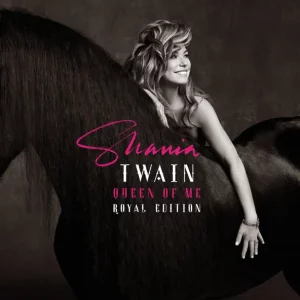 Shania Twain – Queen Of Me (Royal Edition)