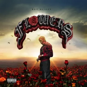 Shy Glizzy – Flowers