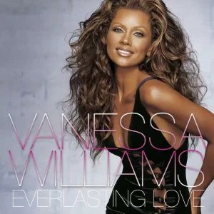 Vanessa Williams – Everlasting Love