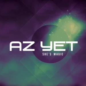 Az Yet – She's Magic