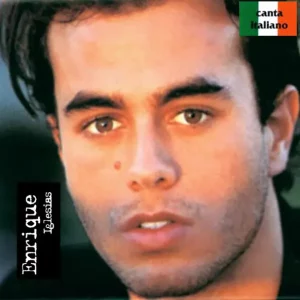 Enrique Iglesias – Enrique Iglesias Canta Italiano