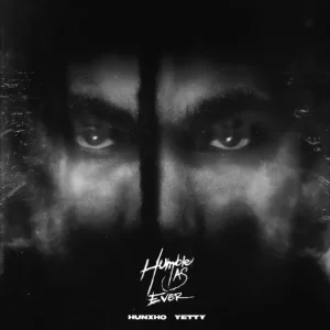 Hunxho – Humble As Ever