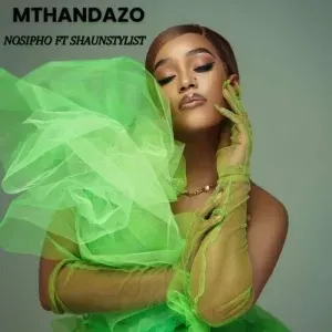 Nosipho - Mthandazo Ft. Shaun Stylist