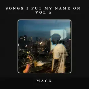 MacG - Songs I Put My Name On, Vol. 2