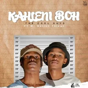 The Cool Guys & MrNationThingz - Kahleni Boh