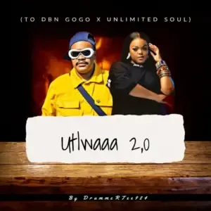 DrummeRTee924 - Utlwaaa 2.0 (To DBN Gogo & Unlimited Soul)