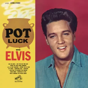 Elvis Presley – Pot Luck